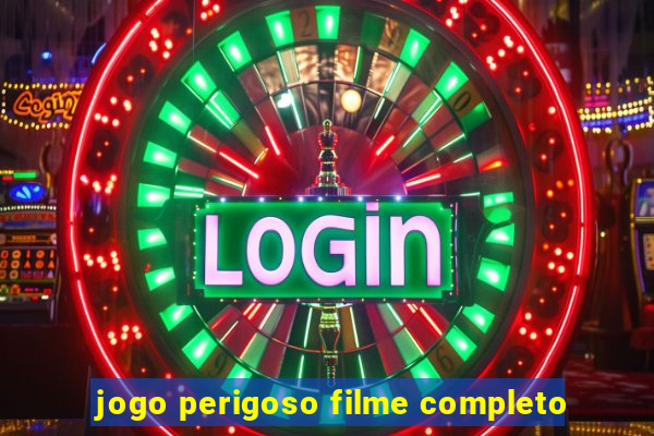 jogo perigoso filme completo